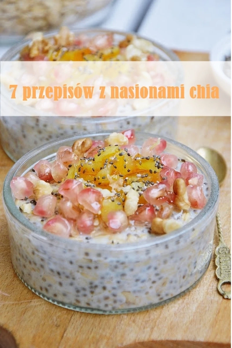 7 przepisów z chia