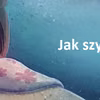 Jak szybciej ZASNĄĆ? Sprawdź nasze wskazówki!
