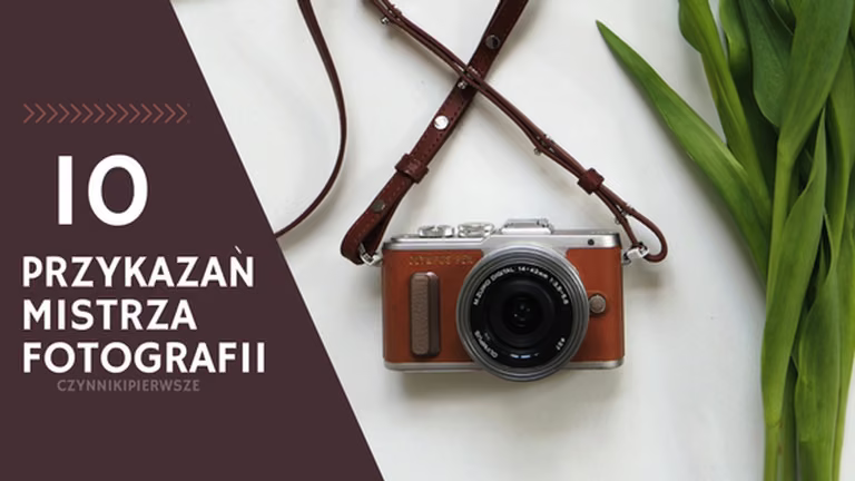 10 przykazań mistrza fotografii + 10 wtop