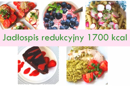 PRZYKŁADOWY JADŁOSPIS ODCHUDZAJĄCY 1700 KCAL