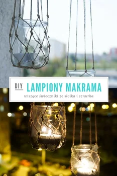 DIY Wiszące lampiony makrama ze słoika i sznurka