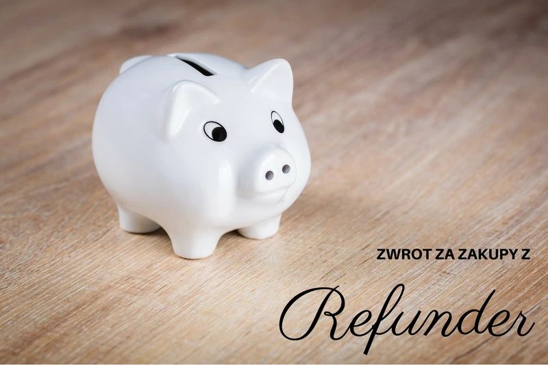 Refunder - najłatwiejszy zwrot pieniędzy za zakupy!