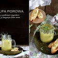 Zupa porowa z grzankami czosnkowo - serowymi
