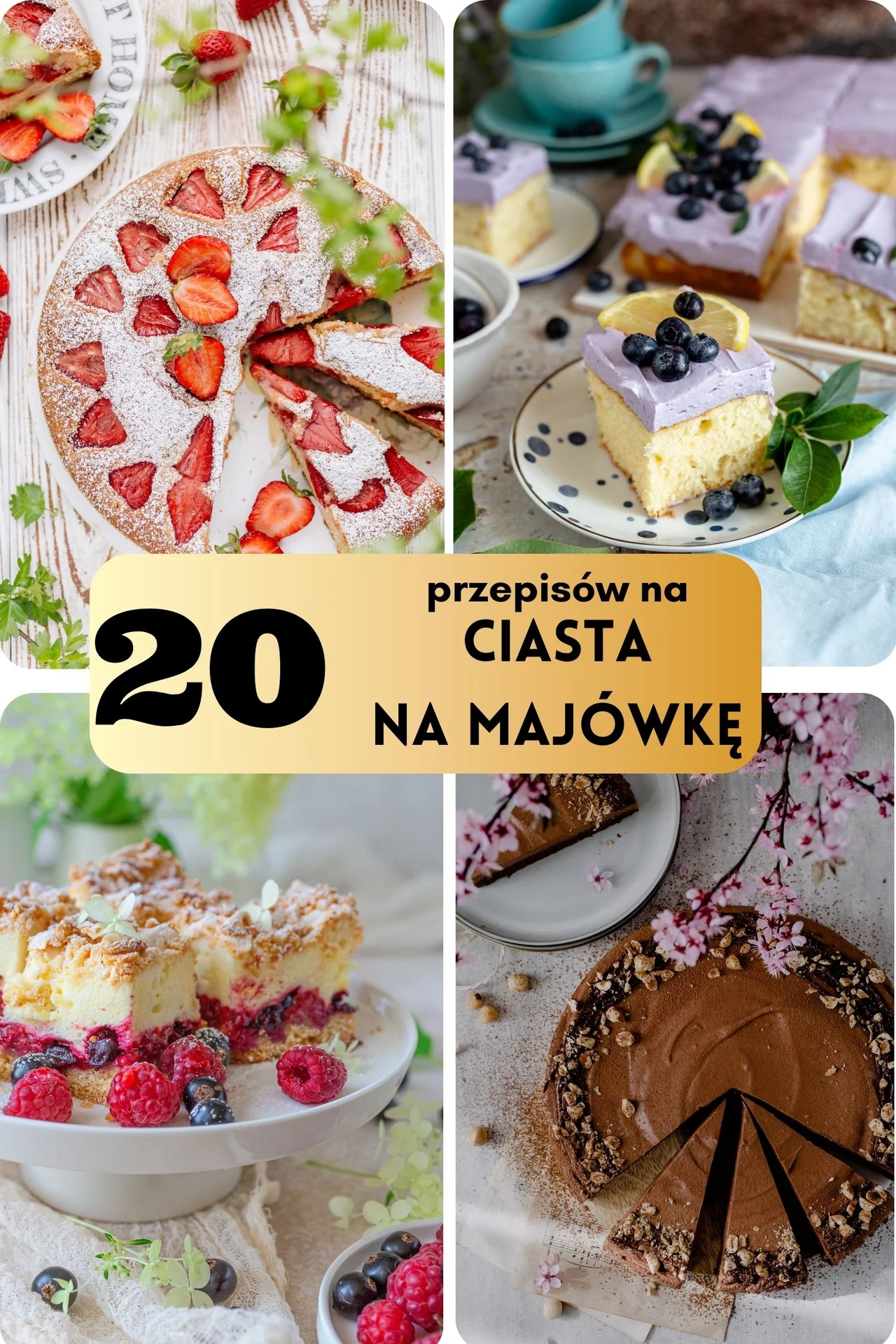 20 przepisów na ciasta na majówkę