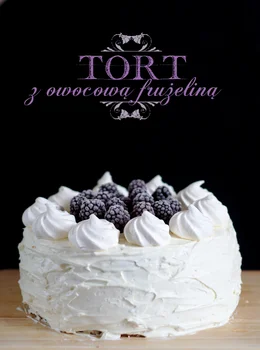 tort z frużeliną owocową, mascarpone i bitą śmietaną