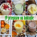 19 pomysłów na koktajle