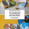 Praktyczne, geometryczne pojemniki na biurko - Za darmo do druku i samodzielnego poskładania