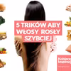 5 trików, aby włosy ROSŁY szybciej