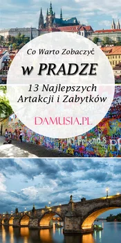 Co Warto Zobaczyć w Pradze: 13 Najlepszych Zabytków i Atrakcji