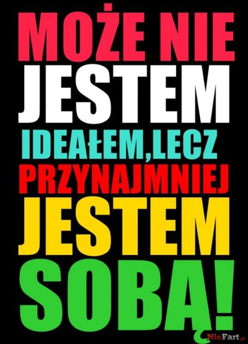 Przynajmniej jestem sobą! 