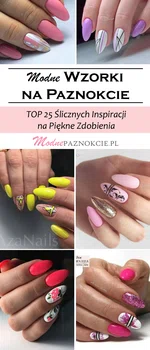 Modne Wzorki na Paznokcie – TOP 25 Ślicznych Inspiracji na Piękne Zdobienia