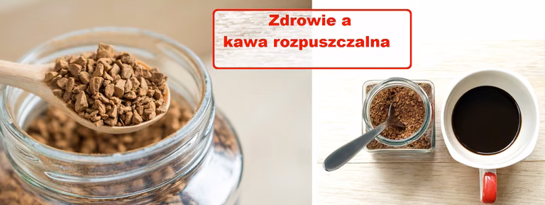 Czy KAWA ROZPUSZCZALNA jest zdrowa?