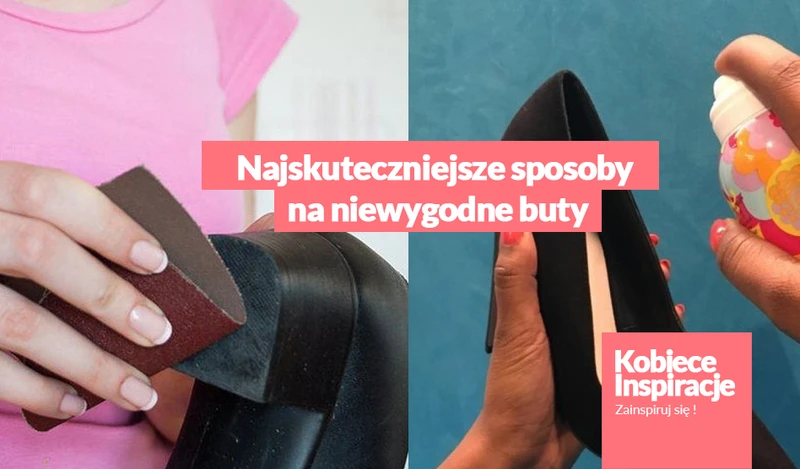 Najskuteczniejsze sposoby na niewygodne buty.