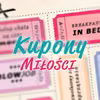 Kupony miłości  na Walentynki lub Dzień Chłopaka. Pobierz i wydrukuj!