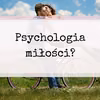 5 etapów relacji w związku. Psychologia miłości?