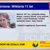 Alarm CHILD ALERT uruchomiony: Zaginęła Wiktoria z Sosnowca. [AKTUALUZACJA 07.08.2023]