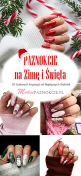 Modne Paznokcie na Zimę i Święta – TOP 20 Szałowych Inspiracji od Najlepszych Stylistek