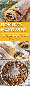TOP 12 Najlepszych Przepisów na Pyszny i Domowy Makowiec