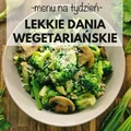 Menu na tydzień: Lekkie dania wegetariańskie