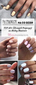 Modne Paznokcie na Co Dzień – TOP 20+ Ślicznych Propozycji na Manicure