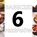 6 POMYSŁÓW NA PYSZNE BABECZKI