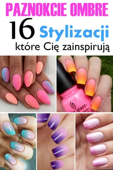 Paznokcie Ombre – 16 stylizacji, które Cię zainspirują