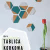 DIY Geometryczna tablica korkowa