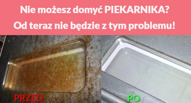 Nie możesz domyć PIEKARNIKA? Od teraz nie będzie z tym problemu!