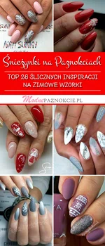 Śliczne Śnieżynki na Paznokciach – TOP 26 Inspiracji na Zimowe Wzorki