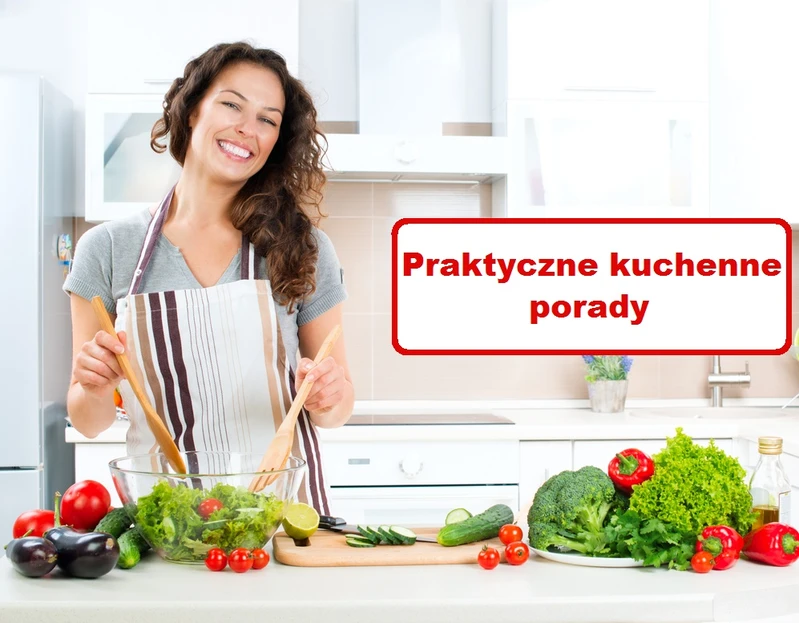 8 praktycznych porad które przydadzą się w Twojej KUCHNI