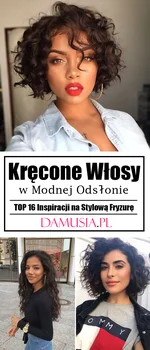 Kręcone Włosy w Modnej Odsłonie – TOP 16 Inspiracji na Stylową Fryzurę