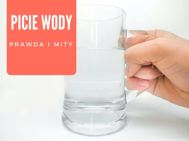 Prawdy i mity o piciu wody