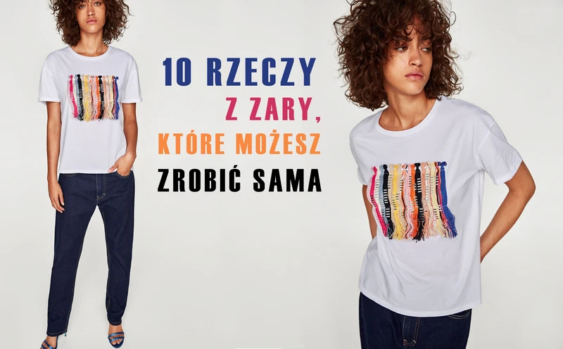 10 rzeczy z ZARY, które możesz zrobić sama