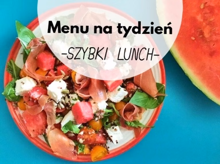 MENU NA TYDZIEŃ: SZYBKI LUNCH DO ZROBIENIA PRZED WYJŚCIEM DO PRACY