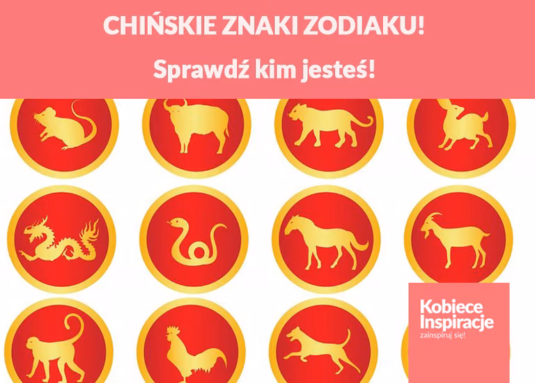 CHIŃSKIE ZNAKI ZODIAKU! Sprawdź kim jesteś!