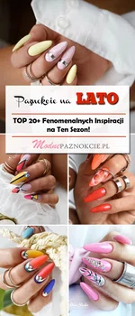 Modne Paznokcie na Lato – TOP 20+ Fenomenalnych Inspiracji na Ten Sezon!