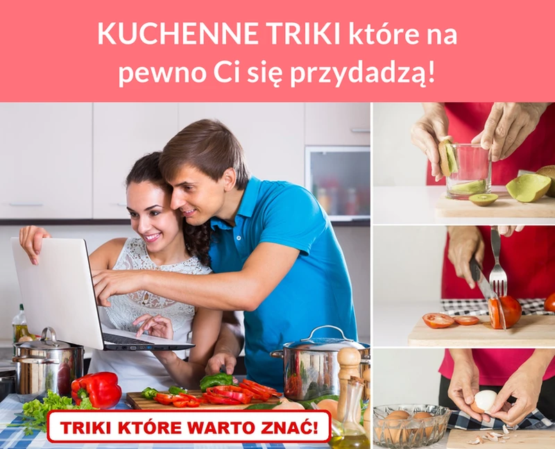 KUCHENNE TRIKI które na pewno Ci się przydadzą!