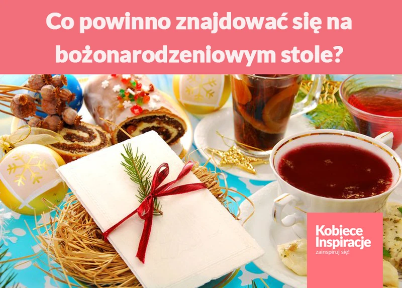 Co powinno znajdować się na bożonarodzeniowym stole?