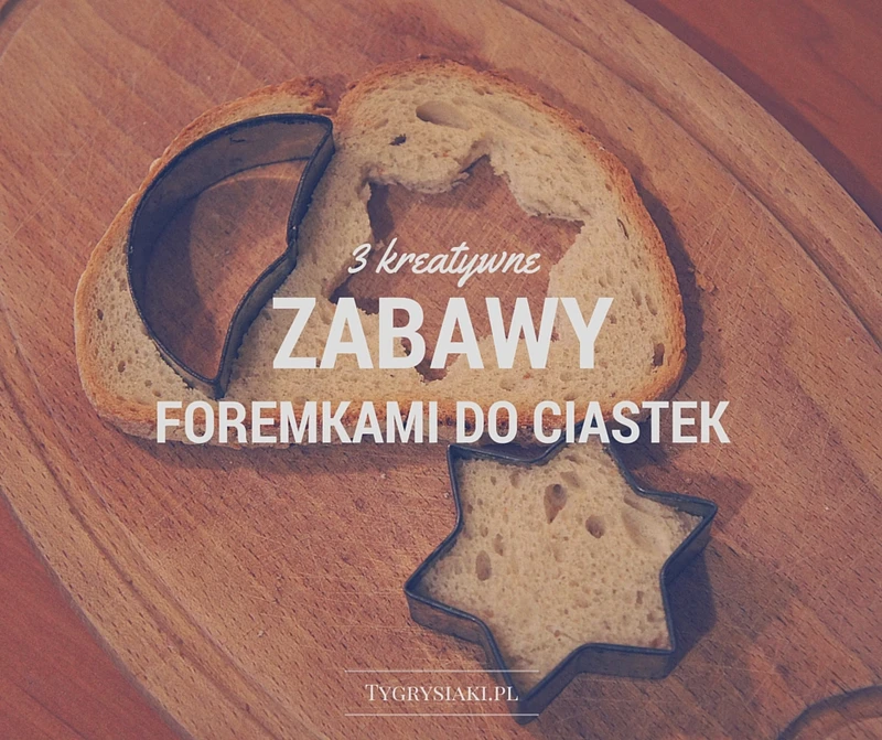 3 kreatywne zabawy foremkami do ciastek