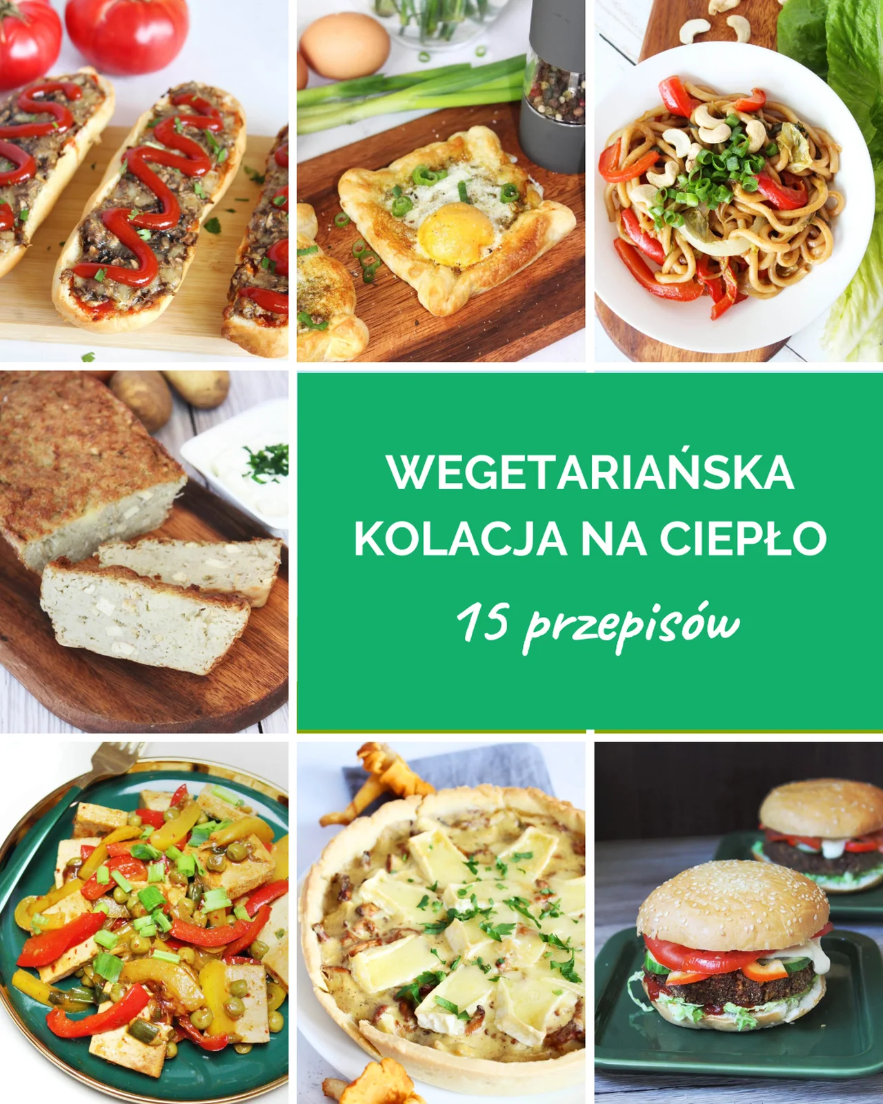 Kolacja wegetariańska na ciepło - 15 przepisów