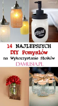 14 Najlepszych DIY Pomysłów na Wykorzystanie Słoików