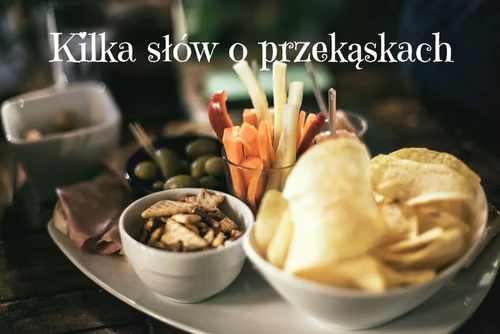 Przekąski. Co warto wiedzieć?