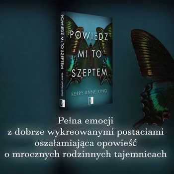 Recenzja – „Powiedz mi to szeptem” Kerry Anne King