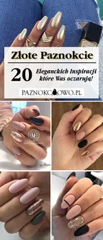 Złote Paznokcie: TOP 20 Nietuzinkowych Inspiracji na Złoty Manicure