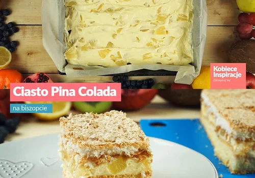 Ciasto Pina Colada - na biszkopcie