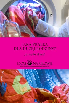Jaka pralka dla dużej rodziny?