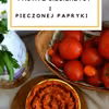 PASTA Z CIECIERZYCY I PIECZONEJ PAPRYKI