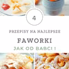 Najlepsze przepisy na faworki