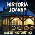 Wasze Historie #2 – Historia Joanny – Przeprowadzka na wieś