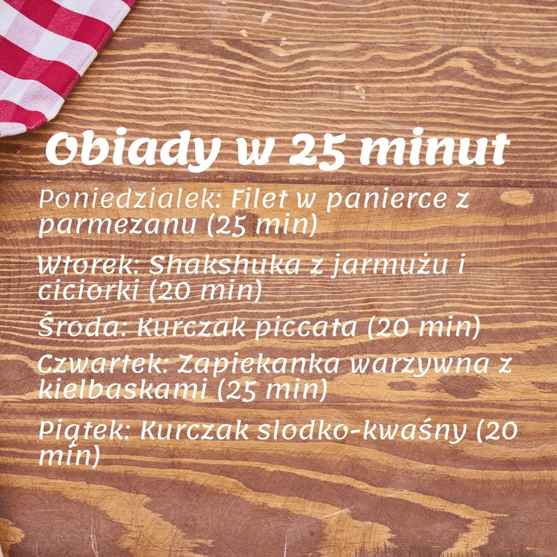 Szybkie obiady na tydzień w 25 minut